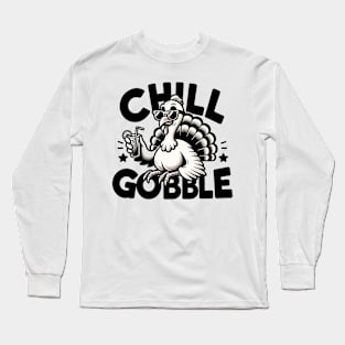 Chill Gobble Long Sleeve T-Shirt